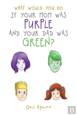 Bertrand.pt - What Would You Do If Your Mom Was Purple And Your Dad Was Green?