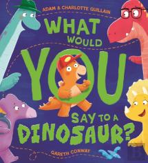 What Would You Say To A Dinosaur?