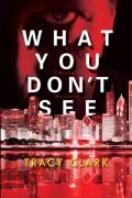 What You Don'T See