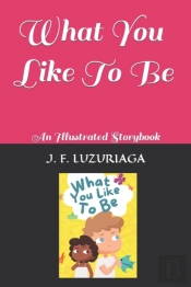 What You Like To Be