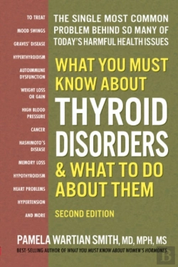 Bertrand.pt - What You Must Know About Thyroid Disordrs & What To Do About Them