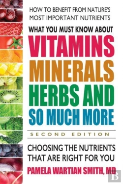 Bertrand.pt - What You Must Know About Vitamins, Minerals, Herbs And So Much More