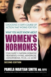 What You Must Know About Women'S Hormones - Second Edition