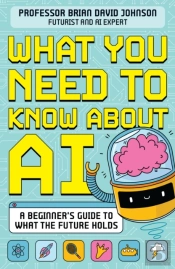 What You Need To Know About Ai