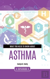 What You Need To Know About Asthma