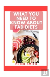What You Need To Know About Fad Diets