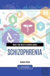 What You Need To Know About Schizophrenia