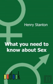 What You Need To Know About Sex