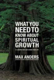 What You Need To Know About Spiritual Growth