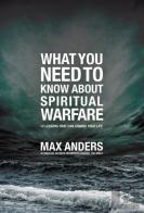 What You Need To Know About Spiritual Warfare