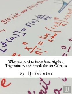Bertrand.pt - What You Need To Know From Algebra, Trigonometry And Precalculus For Calculus