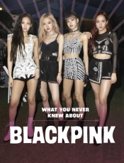 What You Never Knew About Blackpink