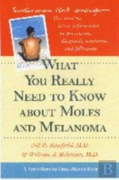 What You Really Need To Know About Moles And Melanoma