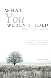 What You Weren'T Told About Righteousness