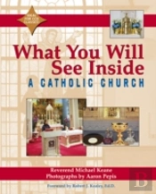What You Will See Inside A Catholic Church