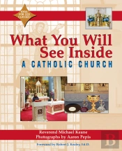 What You Will See Inside A Catholic Church