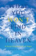 What You Won'T Find In Heaven