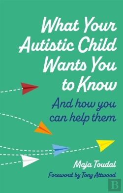 Bertrand.pt - What Your Autistic Child Wants You To Know