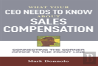 What Your Ceo Needs To Know About Sales Compensation