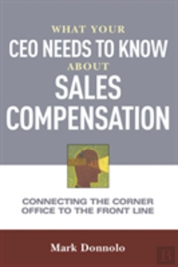 Bertrand.pt - What Your Ceo Needs To Know About Sales Compensation