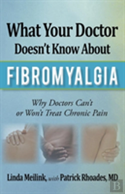 Bertrand.pt - What Your Doctor Doesn'T Know About Fibromyalgia