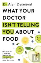 What Your Doctor Isn'T Telling You About Food