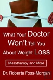 What Your Doctor Won'T Tell You About Weight Loss