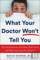 What Your Doctor Won'T Tell You