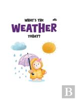 Whatâ€™S The Weather Today?