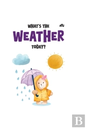 Whatâ€™S The Weather Today?