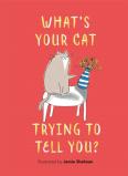 Whatâ€™S Your Cat Trying To Tell You?