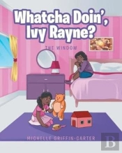 Whatcha Doin', Ivy Rayne?