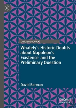 Bertrand.pt - Whately'S Historic Doubts About Napoleon'S Existence And The Preliminary Question