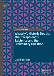 Whately'S Historic Doubts About Napoleon'S Existence And The Preliminary Question