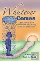 Whatever Comes
