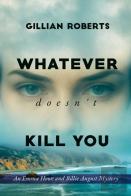 Whatever Doesn'T Kill You