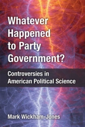 Whatever Happened To Party Government?