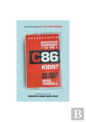 Whatever Happened To The C86 Kids?