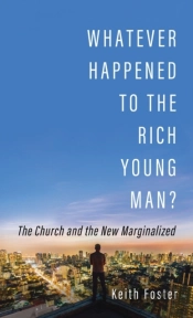Whatever Happened To The Rich Young Man