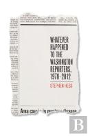 Whatever Happened To The Washington Reporters, 1978-2012