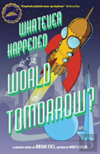 Whatever Happened World Tomorrow?