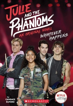 Bertrand.pt - Whatever Happens (Julie And The Phantoms, Novel 1)