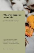 Whatever Happens, We Remain