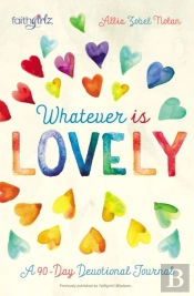 Whatever Is Lovely