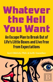 Whatever The Hell You Want