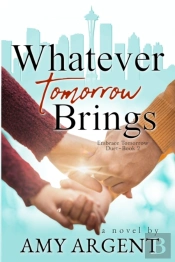 Whatever Tomorrow Brings