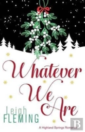 Whatever We Are