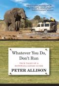 Whatever You Do, Don'T Run