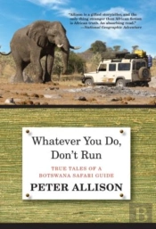 Whatever You Do, Don'T Run