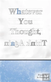 Whatever You Thought, Think Again